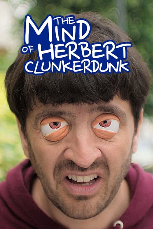 Постер: The Mind of Herbert Clunkerdunk