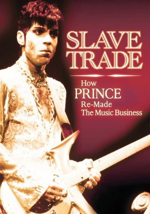Постер: Slave Trade: How Prince Remade the Music Business