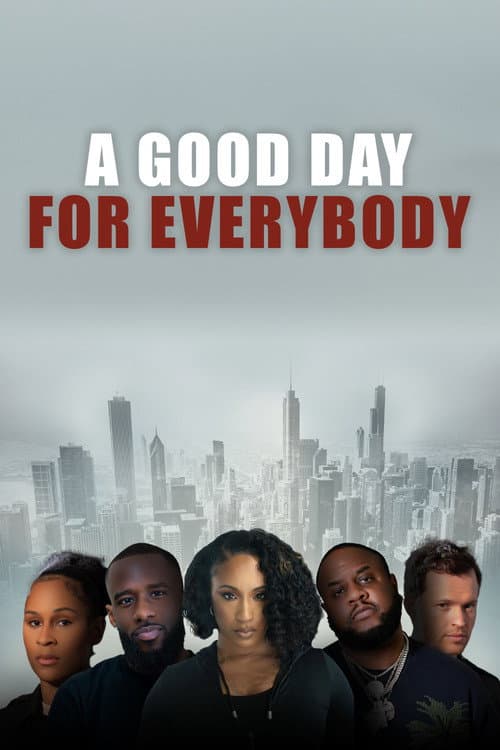 Постер: A Good Day for Everybody