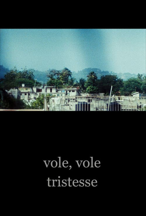 Постер: Vole, vole tristesse