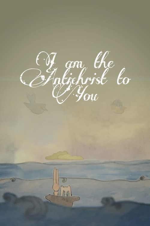 Постер: I Am The Antichrist To You