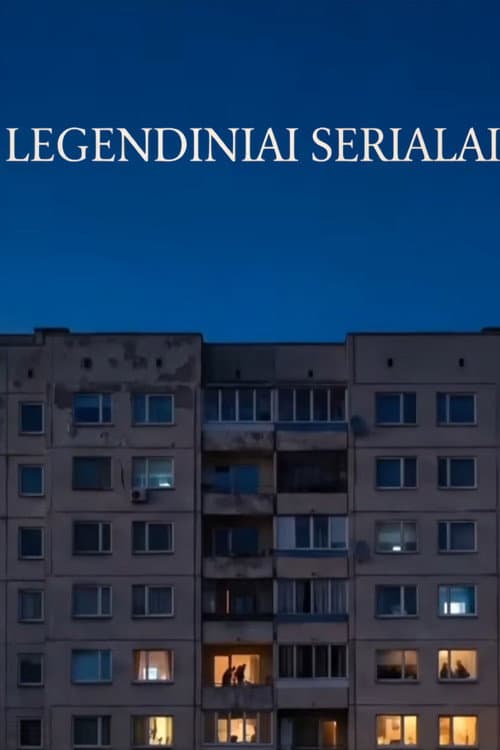 Постер: Legendiniai serialai