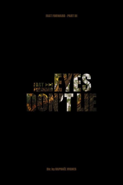 Постер: Eyes don't Lie - Fast Forward Pt.3