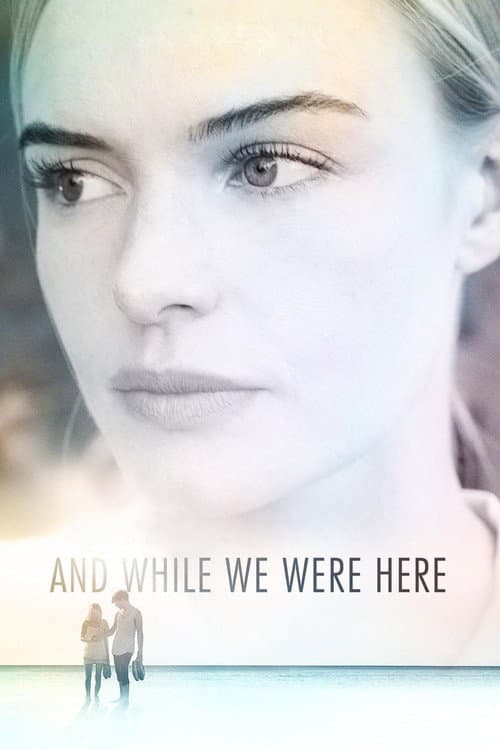 Постер: And While We Were Here