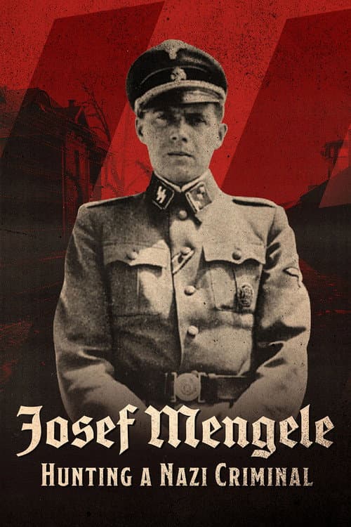 Постер: Josef Mengele: Hunting a Nazi Criminal