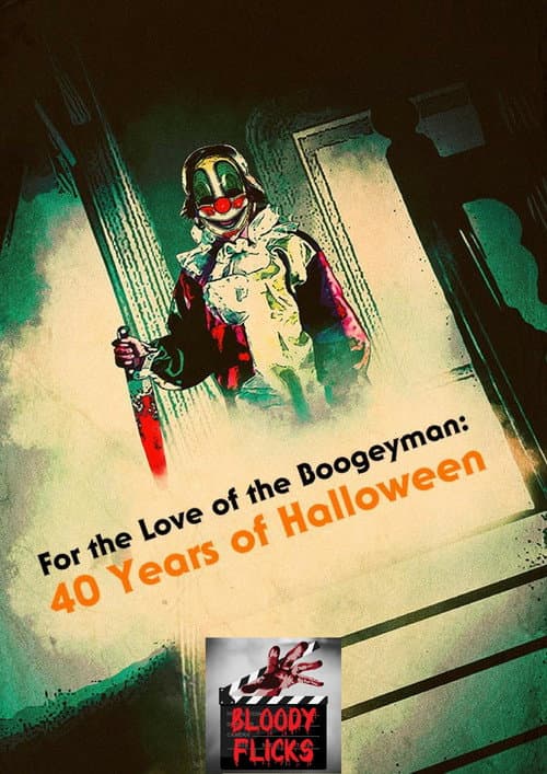 Постер: For the Love of the Boogeyman: 40 Years of Halloween