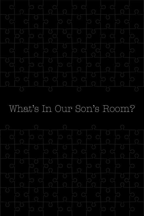 Постер: What's in Our Son's Room?