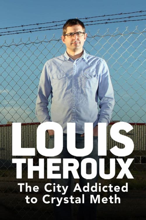 Постер: Louis Theroux: The City Addicted to Crystal Meth
