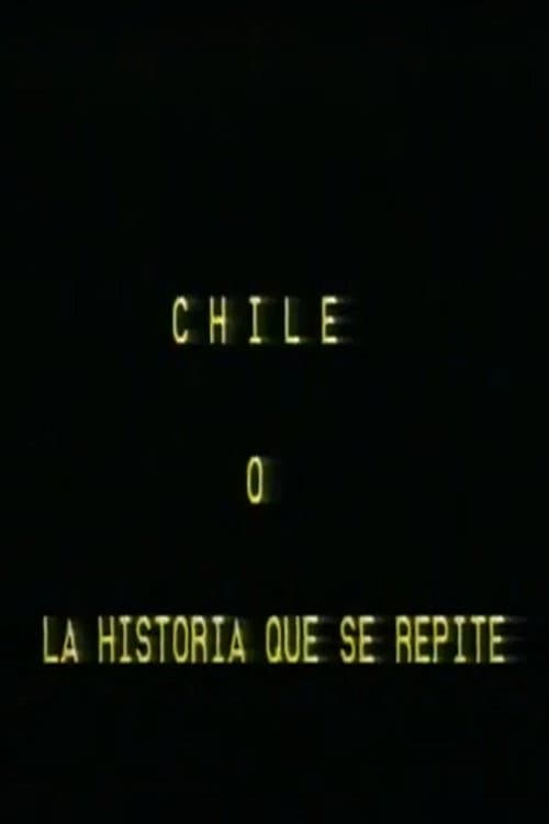 Постер: Chile 73' o la historia que se repite
