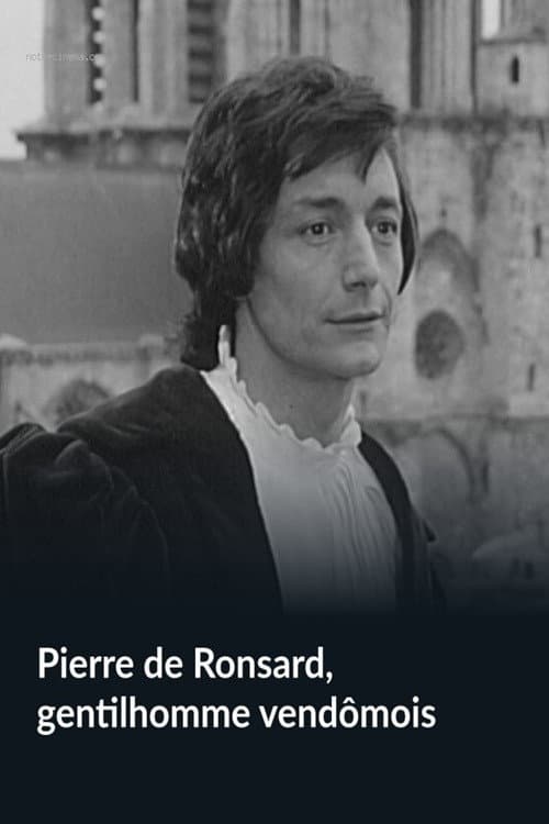 Постер: Pierre de Ronsard, gentilhomme vendômois