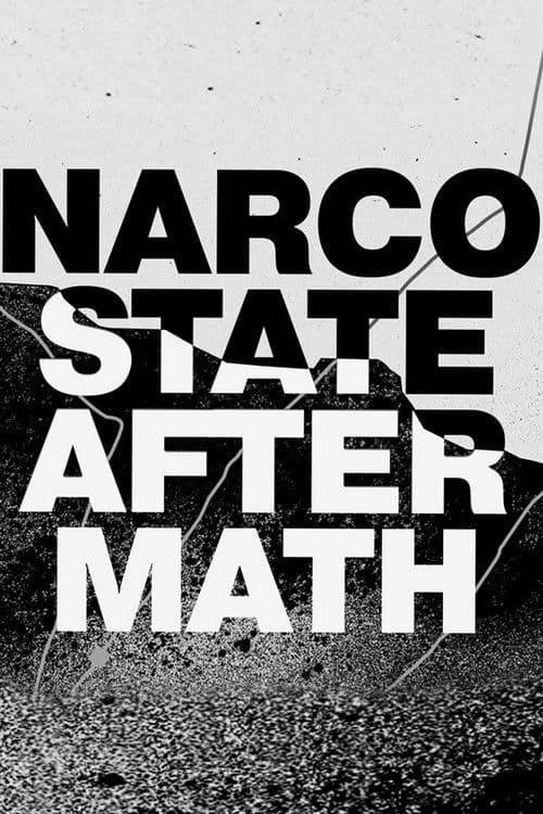 Постер: National Geographic Investigates: Narco State: Aftermath