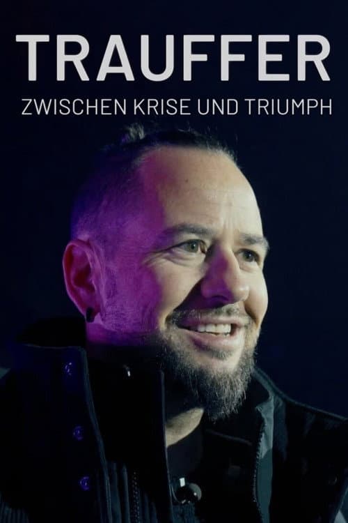 Постер: Trauffer - zwischen Krise und Triumph