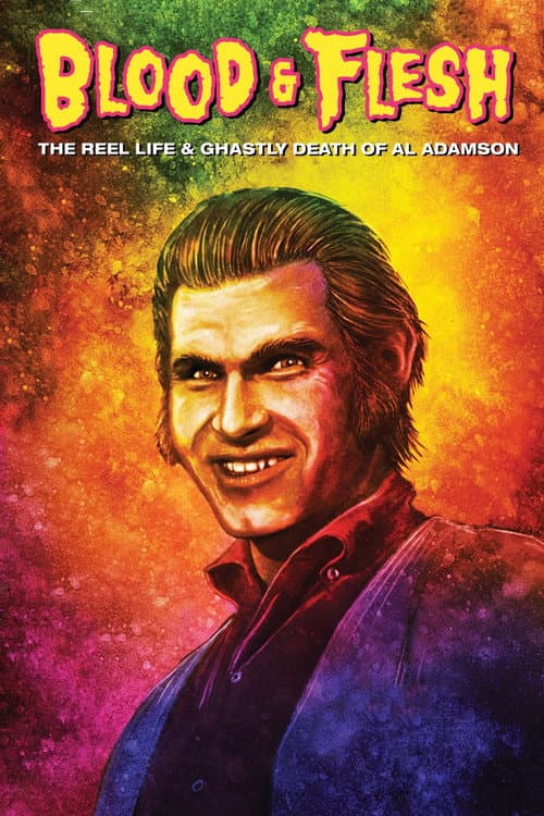Постер: Blood & Flesh: The Reel Life & Ghastly Death of Al Adamson