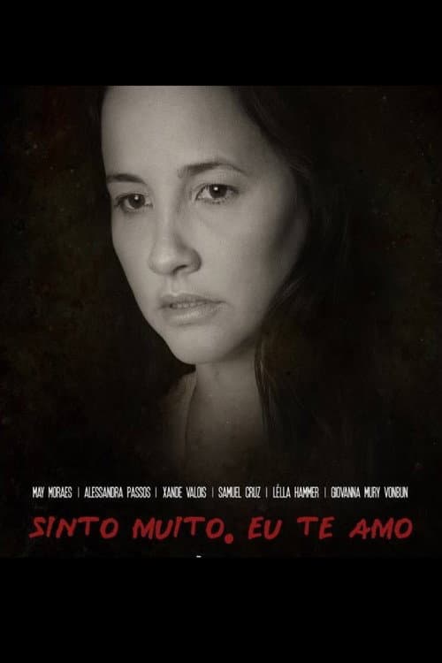 Постер: Sinto muito, eu te amo