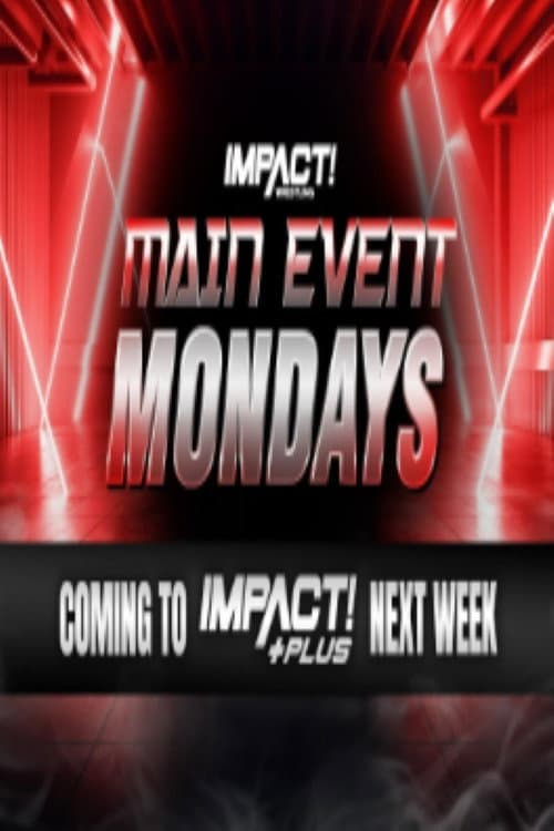 Постер: Impact Main Event Mondays