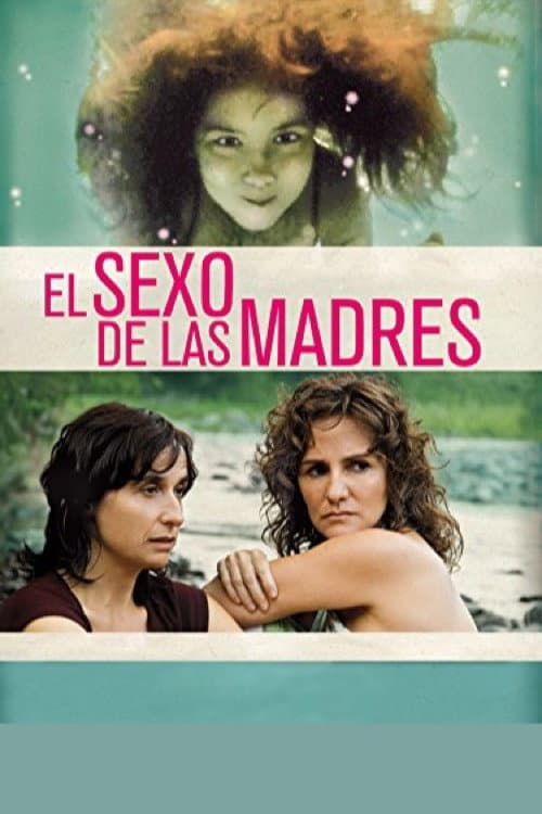 Постер: El sexo de las madres