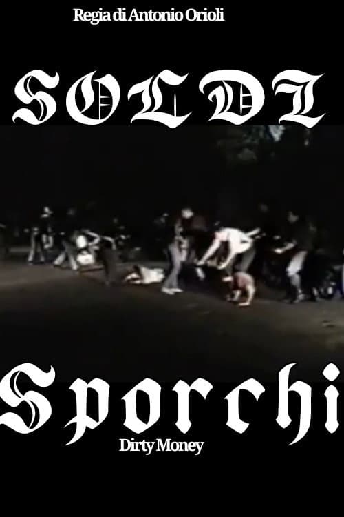 Постер: Soldi Sporchi