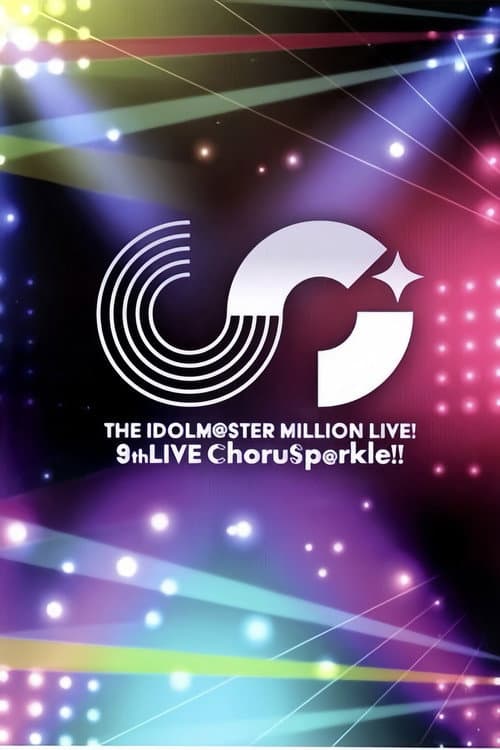 Постер: THE IDOLM@STER MILLION LIVE! 9thLIVE ChoruSp@rkle!!