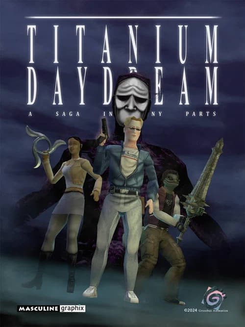Постер: Titanium Daydream: The Movie