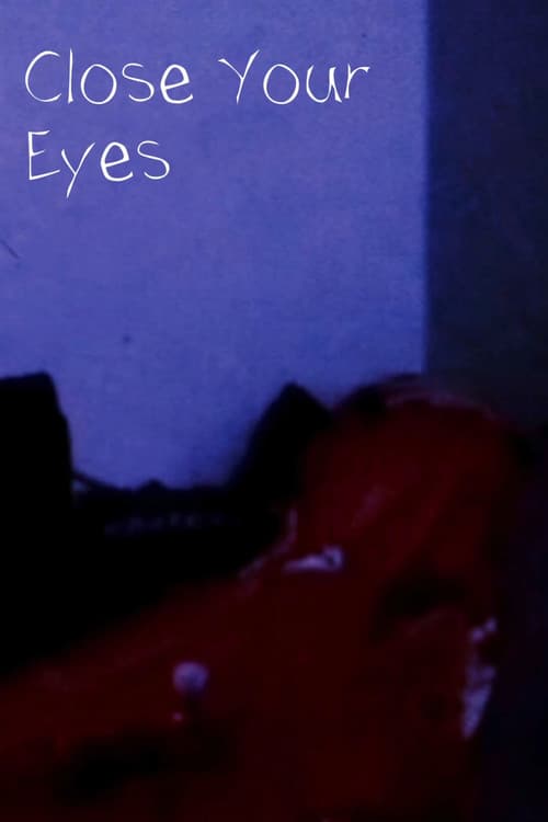 Постер: Close Your Eyes