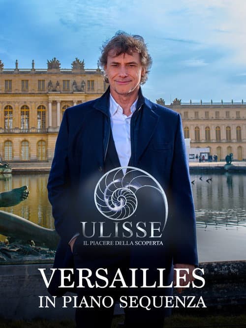 Постер: Speciale Ulisse: Versailles in piano sequenza