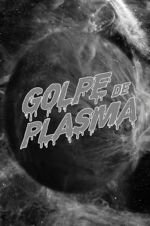 Постер: Golpe de Plasma