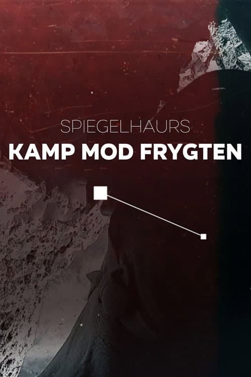 Постер: Spiegelhauers kamp mod frygten