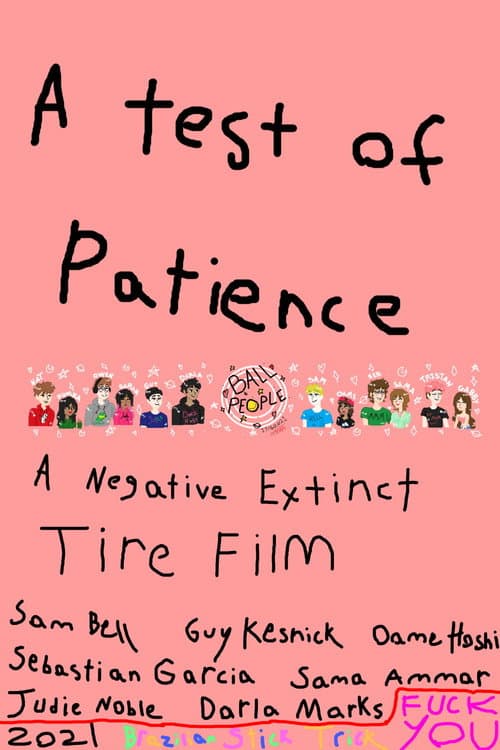 Постер: A Test of Patience: A Negative Extinct Tire Film