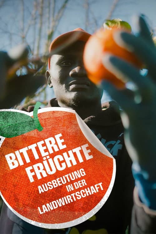 Постер: Bittere Früchte - Ausbeutung in der Landwirtschaft