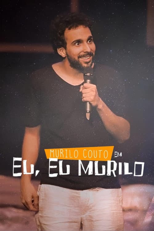 Постер: Murilo Couto - Eu, eu, Murilo