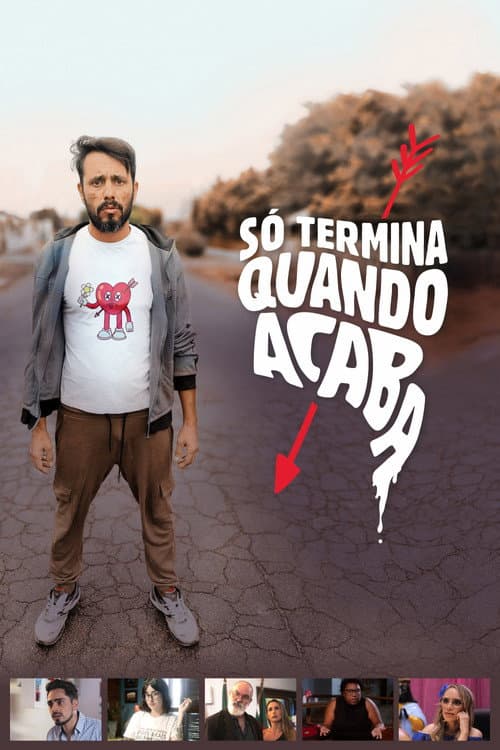 Постер: Só Termina Quando Acaba