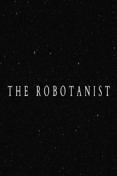 Постер: The Robotanist