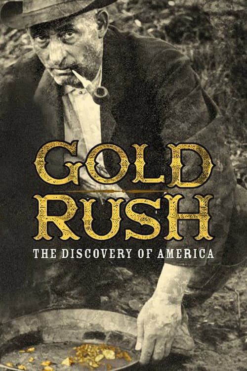 Постер: Gold Rush: The Discovery of America