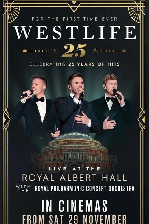 Постер: Westlife 25: Live At The Royal Albert Hall
