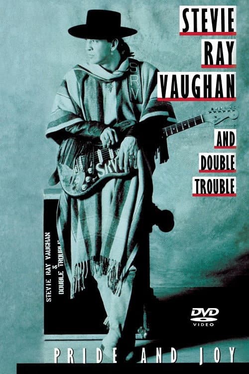 Постер: Stevie Ray Vaughan and Double Trouble: Pride and Joy