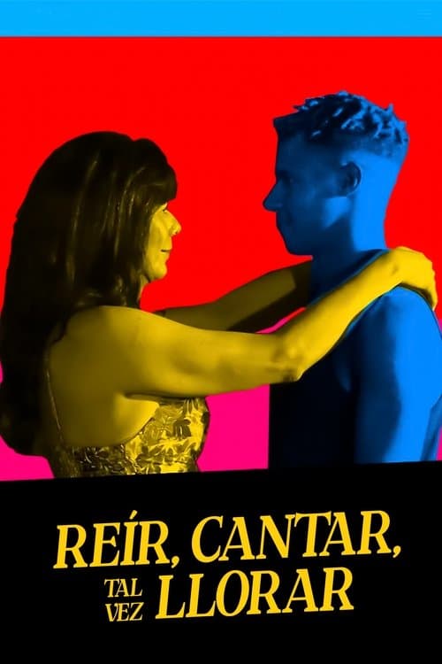 Постер: Reír, cantar, tal vez llorar