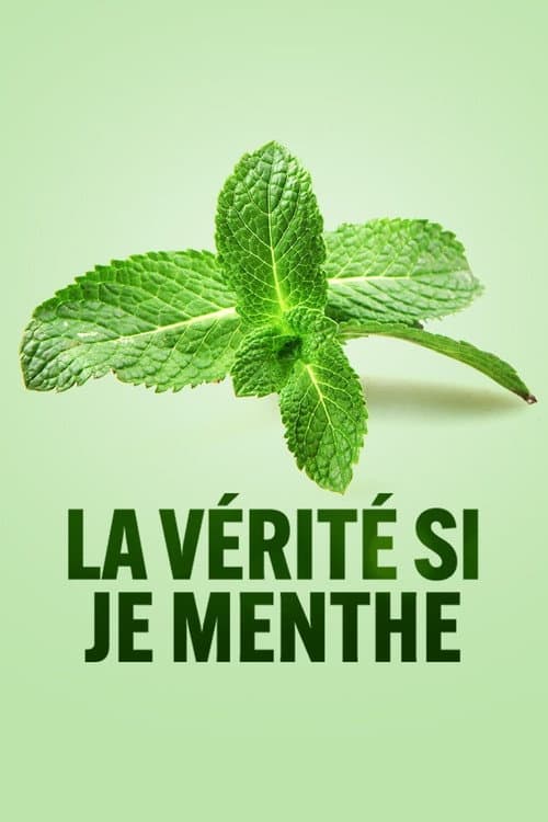 Постер: La vérité si je menthe