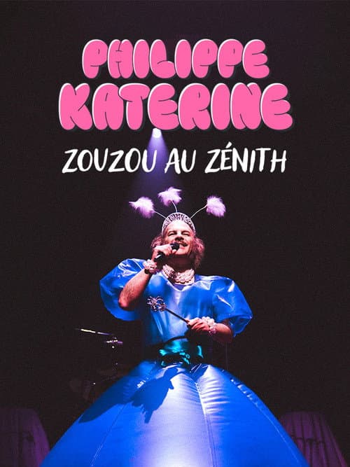 Постер: Philippe Katerine : Zouzou au Zénith