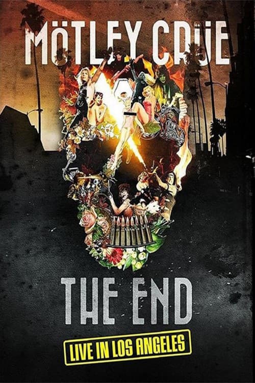 Постер: Mötley Crüe: The End - Live in Los Angeles