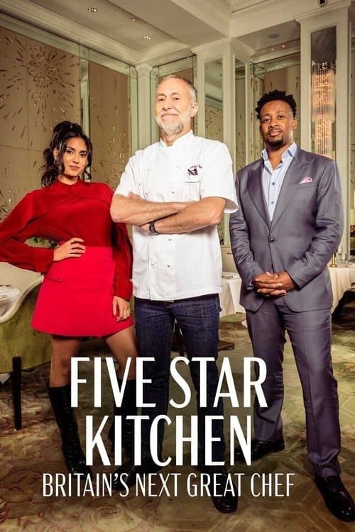 Постер: Five Star Kitchen: Britain's Next Great Chef