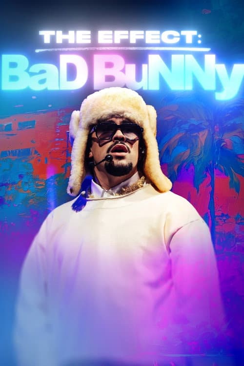 Постер: The Effect: Bad Bunny