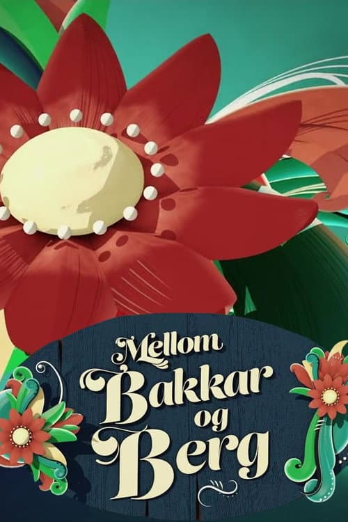 Постер: Mellom bakkar og berg