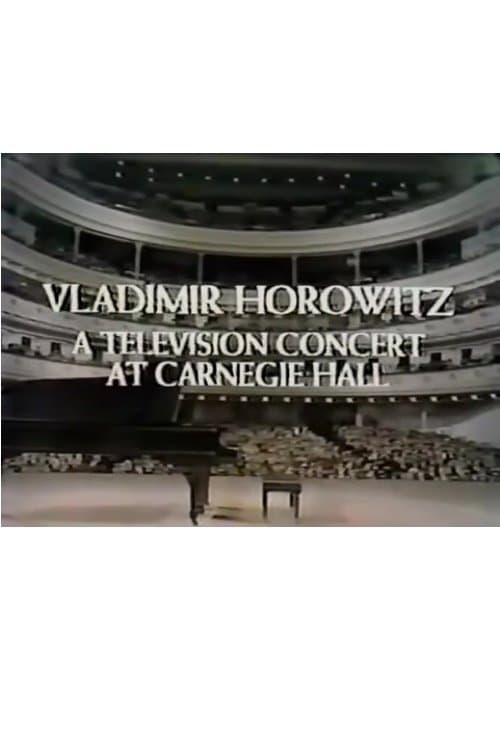 Постер: Vladimir Horowitz: A Television Concert at Carnegie Hall