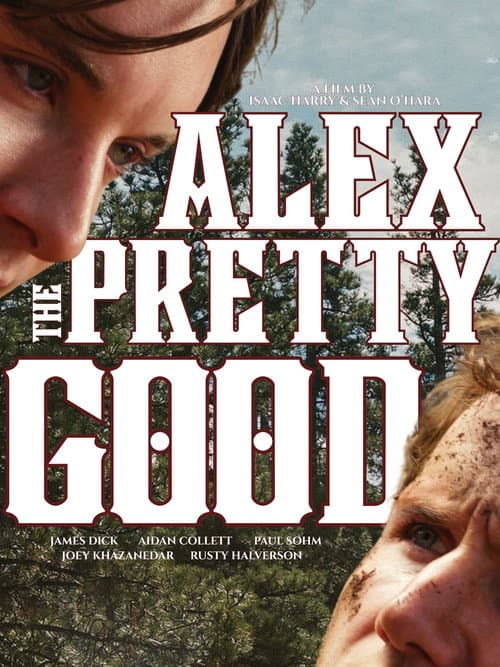 Постер: Alex the Pretty Good