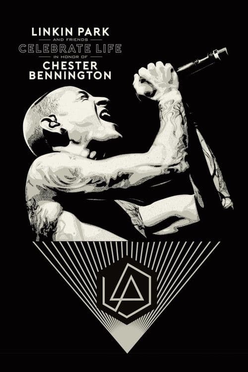 Постер: Linkin Park and Friends Celebrate Life in Honor of Chester Bennington