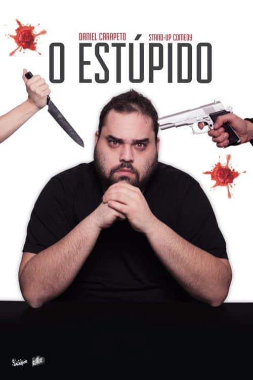 Постер: Daniel Carapeto: O Estúpido