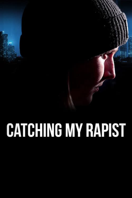 Постер: Catching My Rapist