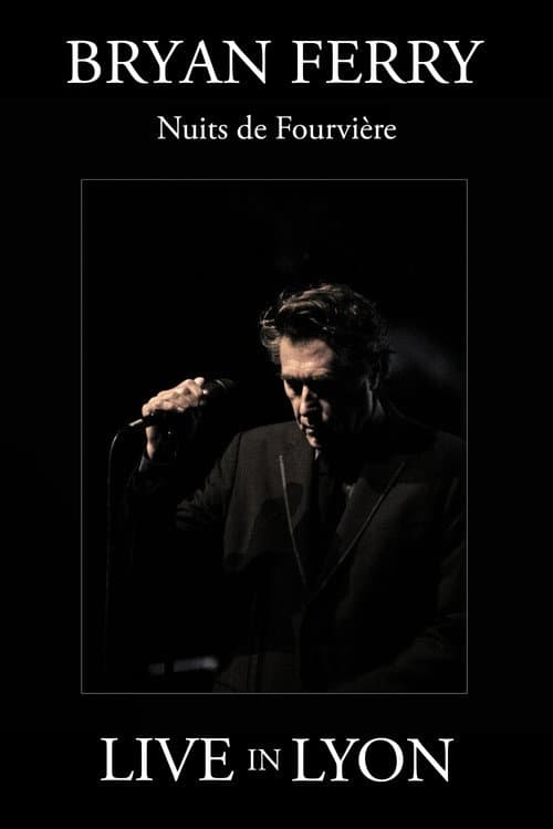 Постер: Bryan Ferry : Nuits de Fourviere (Live in Lyon)