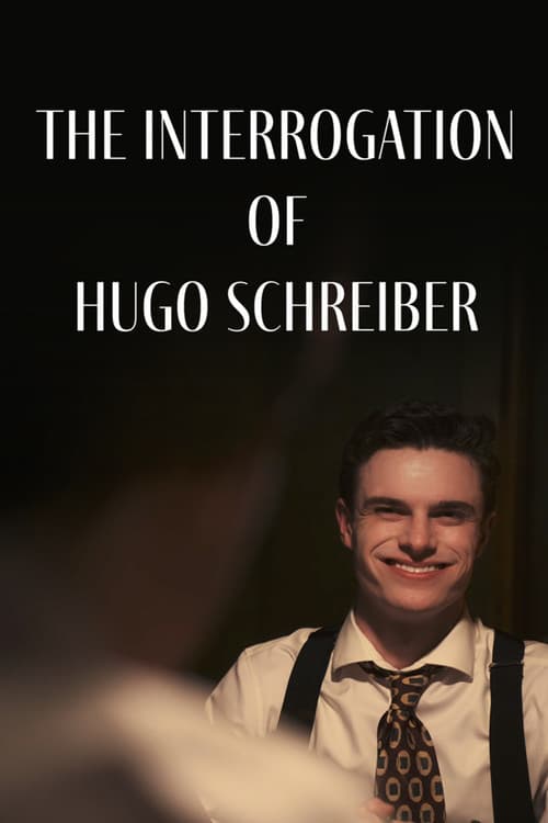 Постер: The Interrogation of Hugo Schreiber