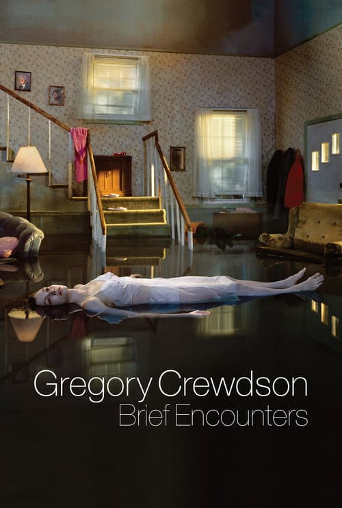 Постер: Gregory Crewdson: Brief Encounters
